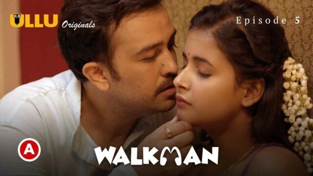 Walkman P02E05 Ullu Originals 2022 Hindi xxx Web Series
